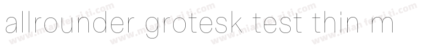 allrounder grotesk test thin mianfe字体转换